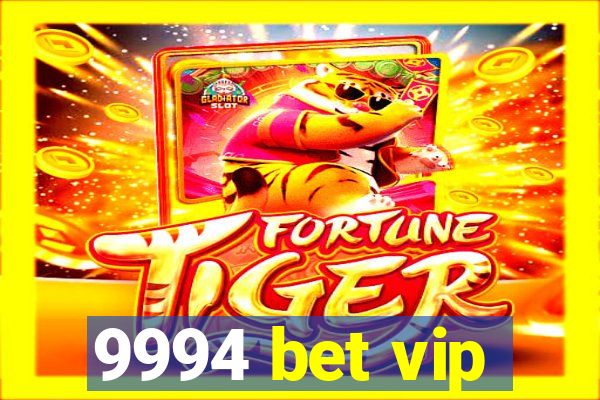 9994 bet vip